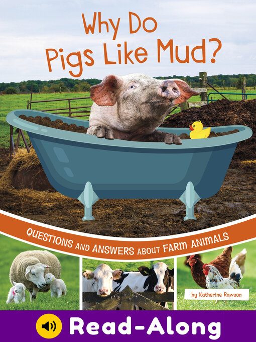 Title details for Why Do Pigs Like Mud? by Katherine Rawson - Available